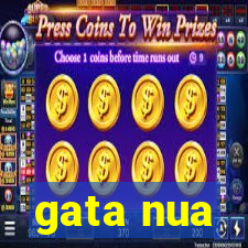 gata nua